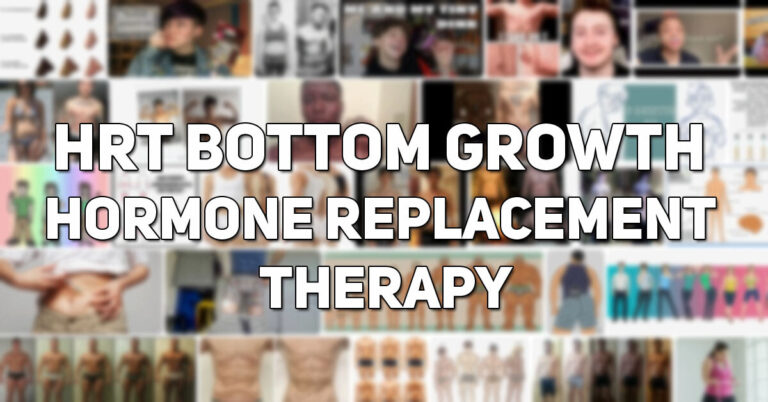 HRT Bottom Growth - Hormone Replacement Therapy  