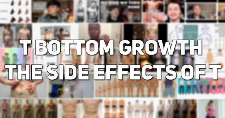 T Bottom Growth -  The Side Effects of T  